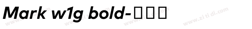 Mark w1g bold字体转换 Mark w1g bold字体转换